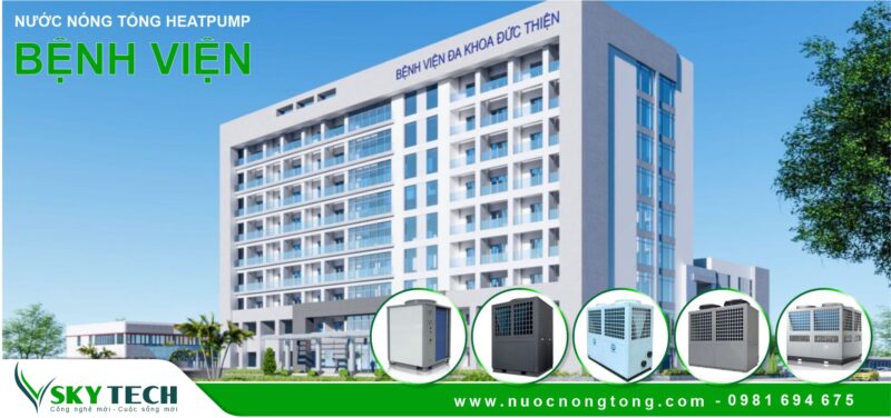 Hệ thống Heat pump nước nóng trung tâm cho Bệnh viện