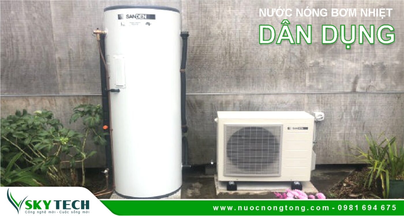 Một số Máy nước nóng Bơm nhiệt Heatpump chất lượng tốt