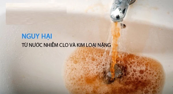 Sự Nguy Hiểm Của Nước Sinh Hoạt Nhiễm Clo Dư Và Nhiễm Kim Loại Nặng