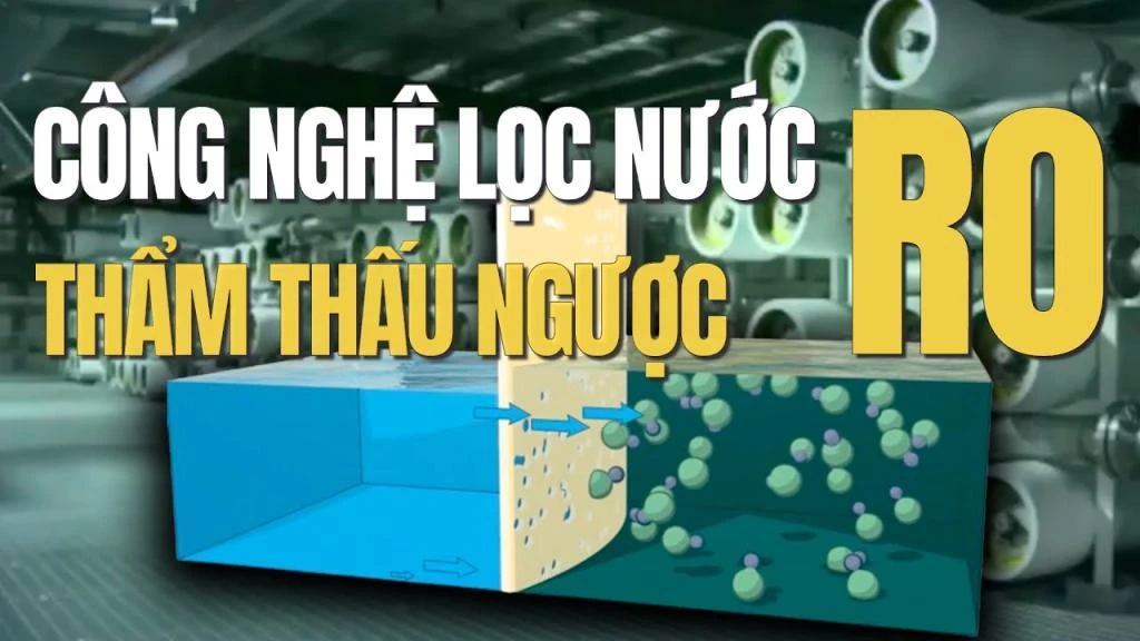 Tại sao nước uống dùng Công nghệ lọc thẩm thấu ngược lại ngon?