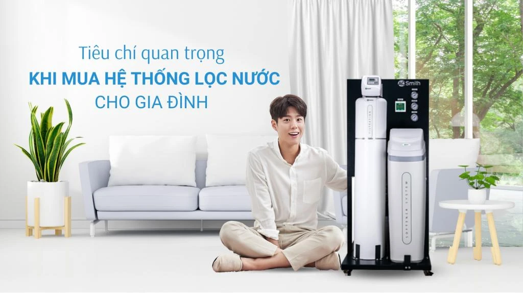 8 Tiêu chí quyết định việc chọn Máy lọc nước tốt nhất cho gia đình