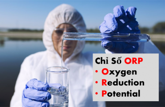 Chỉ số ORP trong nước là gì? CHỉ số như thế nào đạt chuẩn?