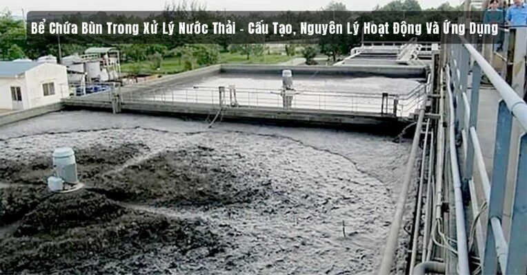 Bể chứa bùn, nén bùn trong xử lý nước thải: Xử lý bùn hiệu quả